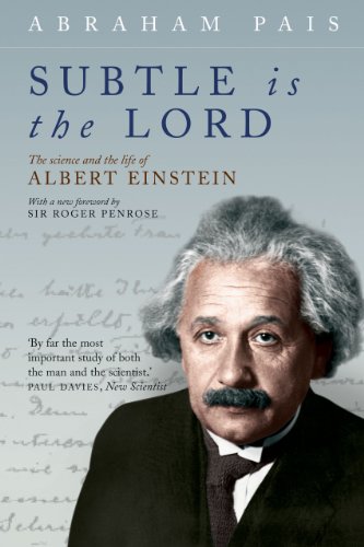 Subtle Is the Lord: The Science and the Life of Albert Einstein book cover