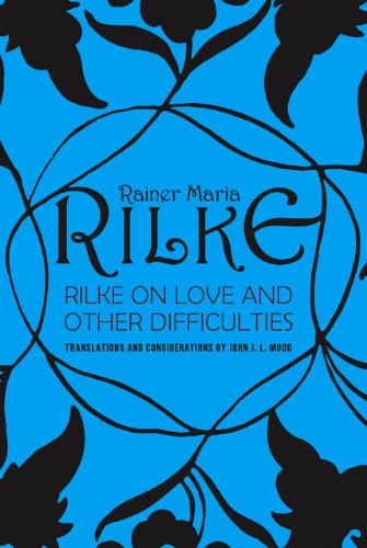 Rilke on Love and Other Difficulties: Translations and Considerations book cover