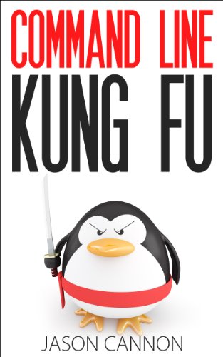 Command Line Kung Fu: Bash Scripting Tricks, Linux Shell Programming Tips, and Bash One-liners book cover