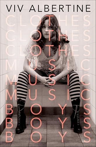 Clothes, Clothes, Clothes. Music, Music, Music. Boys, Boys, Boys book cover