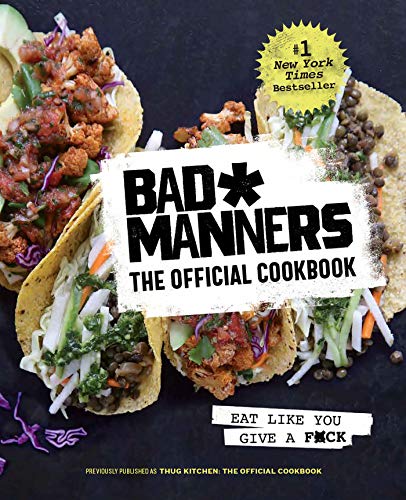 Thug Kitchen: The Official Cookbook: Eat Like You Give a F*ck book cover