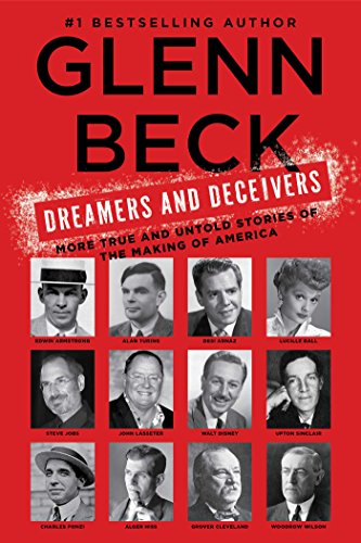 Dreamers and Deceivers: True Stories of the Heroes and Villains Who Made America book cover