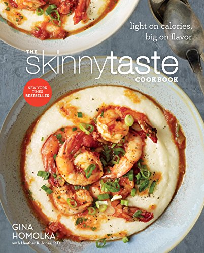 The Skinnytaste Cookbook: Light on Calories, Big on Flavor book cover