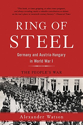 Ring of Steel: Germany and Austria-Hungary in World War I book cover