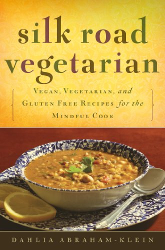Silk Road Vegetarian: Vegan, Vegetarian and Gluten Free Recipes for the Mindful Cook book cover