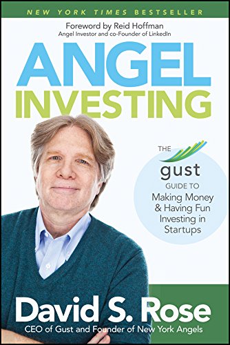 Angel Investing: The Gust Guide to Making Money & Having Fun Investing in Startups book cover
