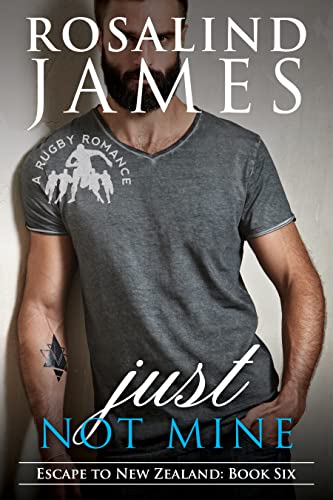 Just Not Mine (Escape to New Zealand, #6) book cover