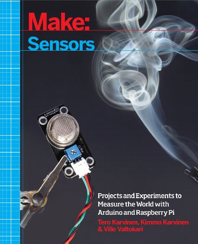 Make: Sensors: A Hands-On Primer for Monitoring the Real World with Arduino and Raspberry Pi book cover