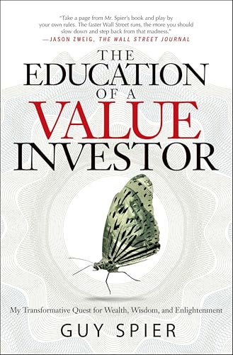 The Education of a Value Investor: My Transformative Quest for Wealth, Wisdom, and Enlightenment book cover