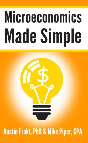 Microeconomics Made Simple: Basic Microeconomic Principles Explained in 100 Pages or Less book cover