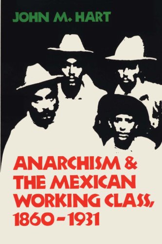 Anarchism & The Mexican Working Class, 1860-1931 book cover