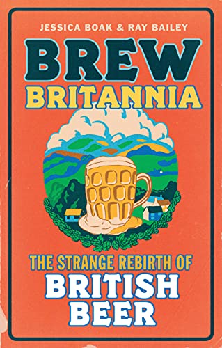 Brew Britannia: The Strange Rebirth of British Beer book cover