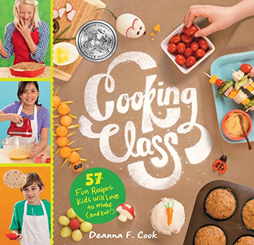Cooking Class: 57 Fun Recipes Kids Will Love to Make (and Eat!) book cover