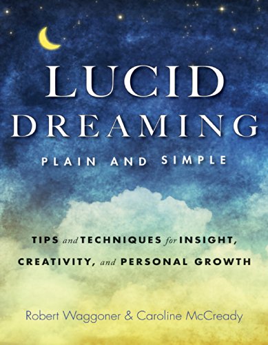 Lucid Dreaming, Plain and Simple: Tips and Techniques for Insight, Creativity, and Personal Growth book cover