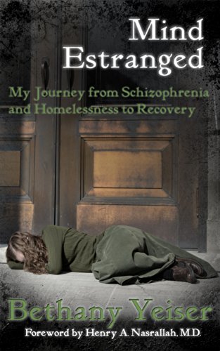 Mind Estranged: My Journey from Schizophrenia and Homelessness to Recovery book cover