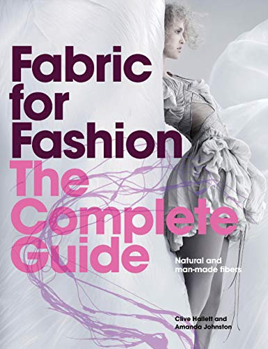 Fabric for Fashion: The Complete Guide: Natural and Man-made Fibers book cover