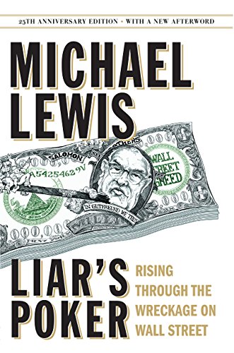 Liar's Poker (25th Anniversary Edition): Rising Through the Wreckage on Wall Street (25th Anniversary Edition) book cover