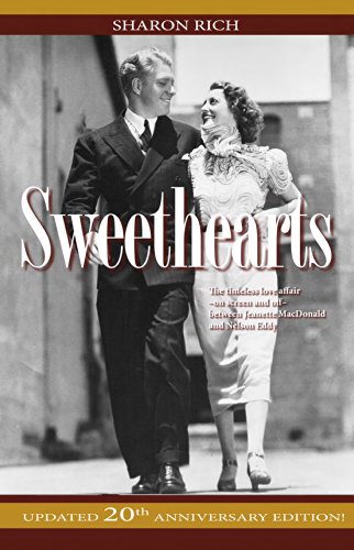 Sweethearts: The Timeless Love Affair -- On-Screen and Off -- Between Jeanette MacDonald and Nelson Eddy, updated 20th Anniversary Edition book cover