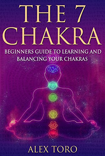 The 7 Chakras: Beginners guide to learning and balancing your chakras book cover