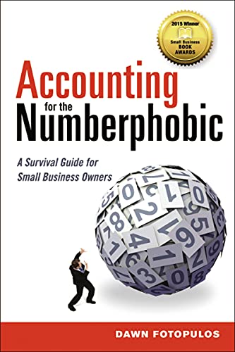 Accounting for the Numberphobic: A Survival Guide for Small Business Owners book cover