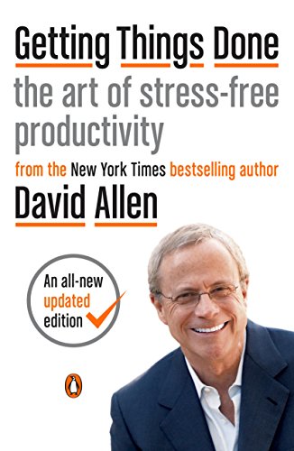 Getting Things Done: The Art of Stress-Free Productivity book cover