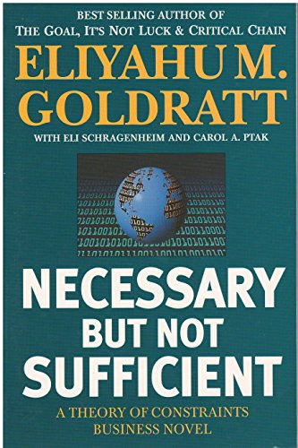 Necessary But Not Sufficient: A Theory Of Constraints Business Novel book cover