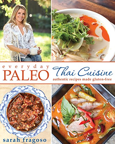 Everyday Paleo: Thai Cuisine: Authentic Recipes Made Gluten-free book cover