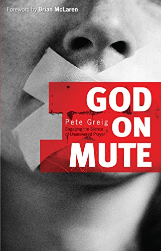 God on Mute: Engaging the Silence of Unanswered Prayer book cover