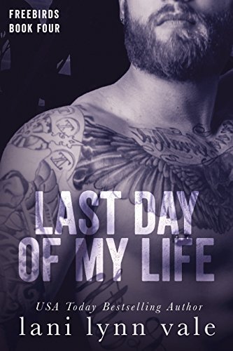 Last Day of My Life (Freebirds, #4) book cover