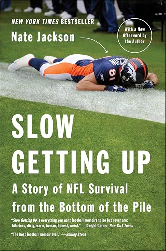 Slow Getting Up: A Story of NFL Survival from the Bottom of the Pile book cover