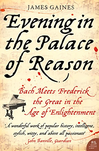 Evening in the Palace of Reason: Bach Meets Frederick the Great in the Age of Enlightenment book cover