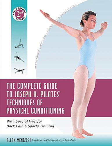 The Complete Guide to Joseph H. Pilates' Techniques of Physical Conditioning: With Special Help for Back Pain and Sports Training book cover