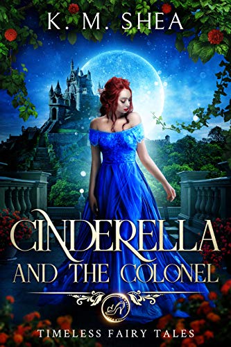 Cover of Cinderella and the Colonel (Timeless Fairy Tales Book 3)