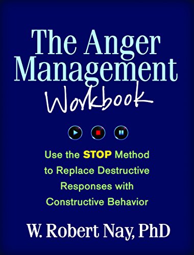 The Anger Management Workbook: Use the STOP Method to Replace Destructive Responses with Constructive Behavior book cover