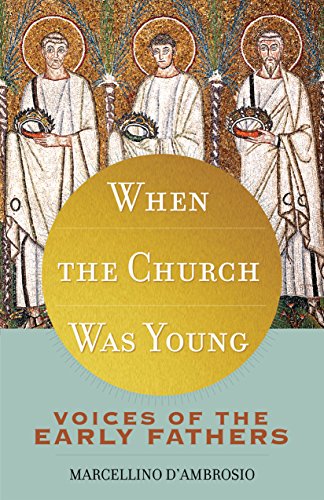 When the Church Was Young: Voices of the Early Fathers book cover