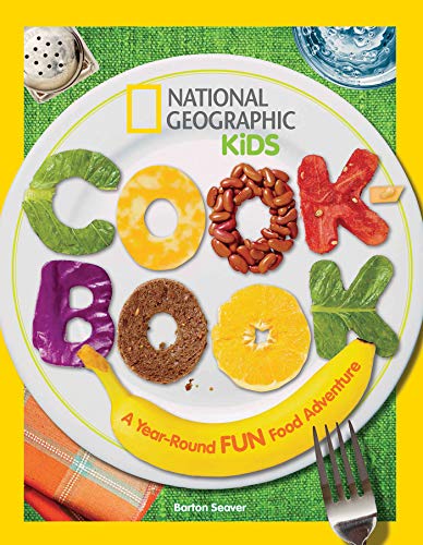 National Geographic Kids Cookbook: A Year-Round Fun Food Adventure book cover