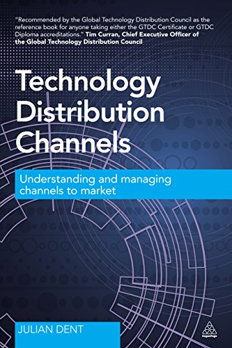 Technology Distribution Channels: Understanding and Managing Channels to Market book cover
