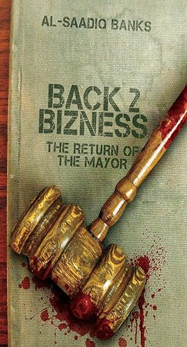 Back 2 Bizness: The Return of the Mayor book cover