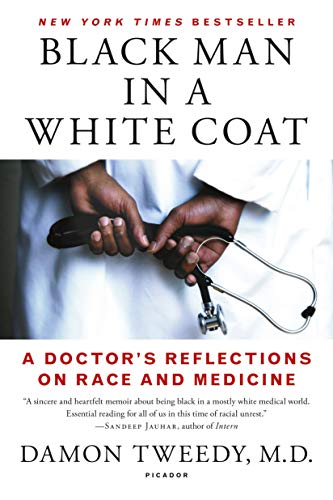 Black Man in a White Coat: A Doctor's Reflections on Race and Medicine book cover