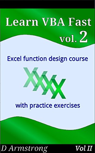 Learn VBA Fast, Vol. II: Excel function design course, with practice exercises (The VBA Function Design Course Book 2) book cover