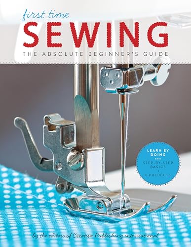 First Time Sewing: Step-by-Step Basics and Easy Projects book cover