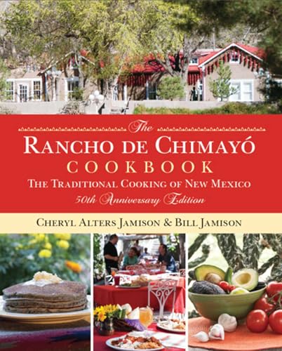 The Rancho de Chimayo Cookbook: The Traditional Cooking of New Mexico 50th Anniversary Edition book cover