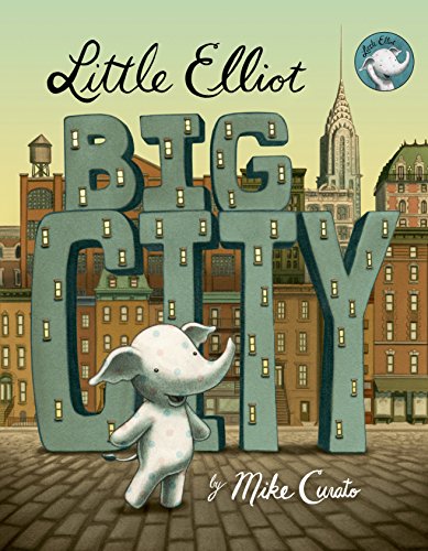 Little Elliot, Big City (Little Elliot, #1) book cover