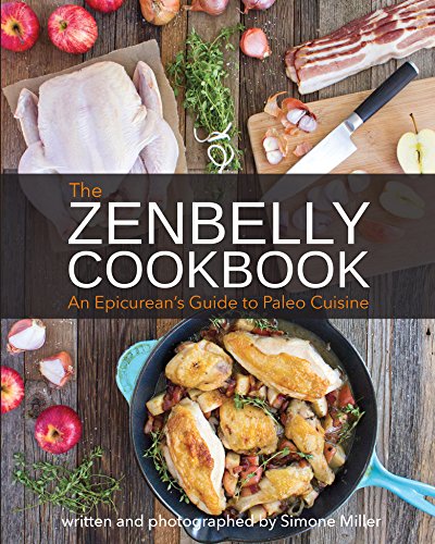 The Zenbelly Cookbook: An Epicurean's Guide to Paleo Cuisine book cover