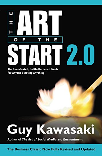 The Art of the Start 2.0: The Time-Tested, Battle-Hardened Guide for Anyone Starting Anything book cover