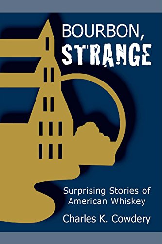 Bourbon, Strange: Surprising Stories of American Whiskey book cover