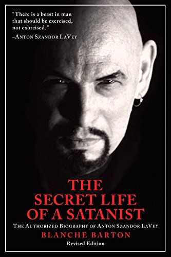The Secret Life of a Satanist: The Authorized Biography of Anton Szandor LaVey book cover