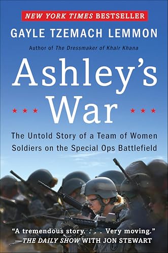 Ashley's War: The Untold Story of a Team of Women Soldiers on the Special Ops Battlefield book cover