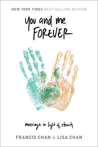 You and Me Forever: Marriage in Light of Eternity book cover
