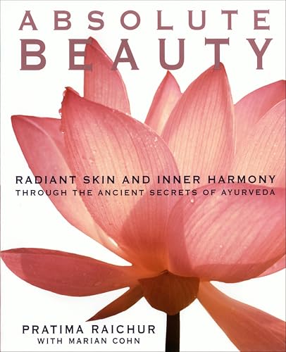 Absolute Beauty: Radiant Skin and Inner Harmony Through the Ancient Secrets of Ayurveda book cover